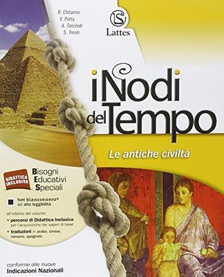 I nodi del tempo. Le antiche civiltà. Per la Scuola media