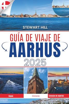 GUÍA DE VIAJE DE AARHUS 2025: En algún lugar que creías conocer