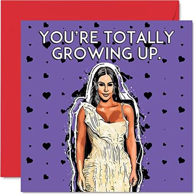 Grappige verjaardagskaarten voor vrouwen - Totally Growing Up - Gelukkige Verjaardagskaart voor Vriend Zuster Dochter Moeder Kleindochter Nan, 145mm x 145mm 16e 18e 21e 30e Celebrity Influencer Bday Wenskaarten