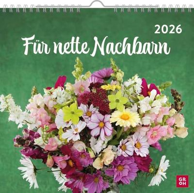 Wandkalender 2026: Für nette Nachbarn: Monatskalender zum Aufhängen mit tollen Fotos und Zitaten - das perfekte Geschenk für Nachbarn
