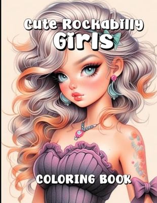 Cute Rockabilly Girls Coloring Book: Vintage Vibes and Retro Glam to Spark Your Creativity.