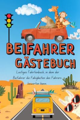Beifahrer Gästebuch zum Ausfüllen: Lustiges Fahrtenbuch, in dem der Beifahrer die Fahrerfähigkeiten bewerten und Abenteuer im Detail festhalten kann. ... Freunde, sowohl für Mädchen als auch Jungen