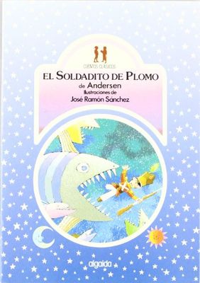 El soldadito de plomo (INFANTIL - JUVENIL - COLECCIÓN CUENTOS CLÁSICOS - EDICIÓN EN RÚSTICA)