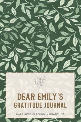 Dear Emily's Gratitude Journal: Nurture Your Gratitude Practice with a Thoughtful 6x9 Inch Layout - Premium Pages, Simple Guided Structure, 122 Undated