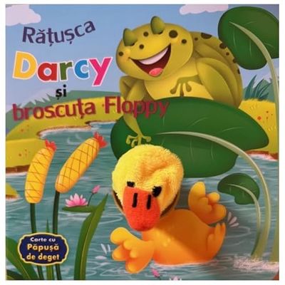 Ratusca Darcy Si Broscuta Floppy. Carte Cu Papusa De Deget