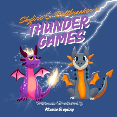 Skyfire and Boltbreaker’s Thunder Games: A Playful, Fantastical Tale of Lightning, Thunder and Friendly Competition.