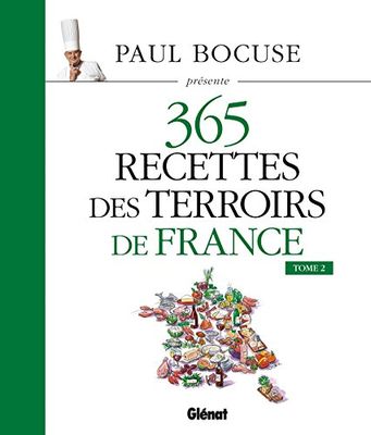 Paul Bocuse présente 365 recettes des terroirs de France: Tome 2