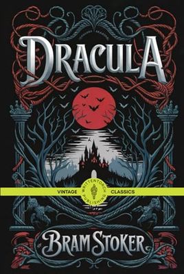 Dracula: A Dark and Gripping Tale of Vampires, Fear, and Survival Vintage Classic Literature