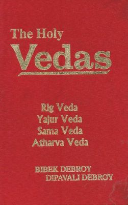 The Holy Vedas: Rig Veda,Yajur Veda Sama Veda and Atharva Veda