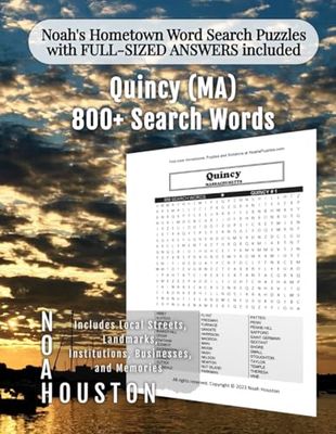 Noah’s Hometown Word Search Puzzles with FULL-SIZED ANSWERS included QUINCY (MA): Includes Local Streets, Landmarks, Institutions, Businesses, and Memories