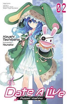DATE A LIVE LIGHT NOVEL 02: Puppet Yoshino Volume 2