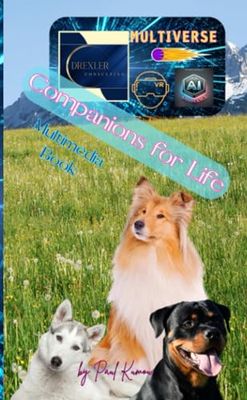 Companions for Life: Exploring Dog Breeds Through Innovation, Interaction, and the Multiverse Infiniverse