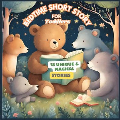 Bedtime Short Story for Toddlers: 18 Unique and Magical Stories