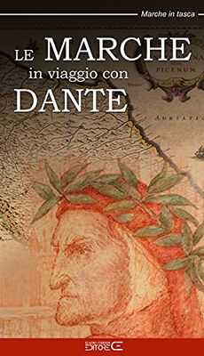 Le Marche in viaggio con Dante