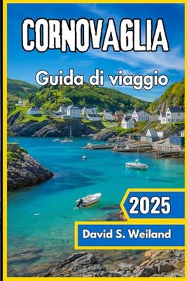 Cornovaglia Guida di viaggio 2025: Scopri coste frastagliate, villaggi senza tempo e avventure indimenticabili nel pittoresco sud-ovest dell'Inghilterra.