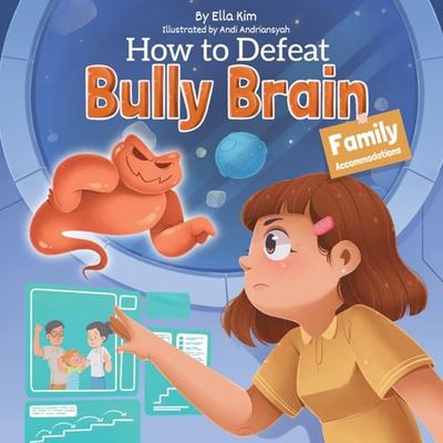 How to Defeat Bully Brain: Family Accommodations: 3