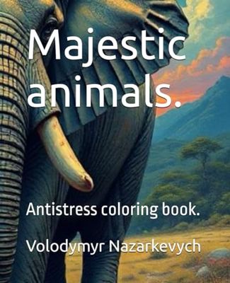 Majestic animals.: Antistress coloring book.