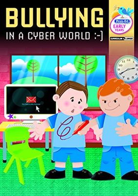 Bullying in a Cyber World: Early Years