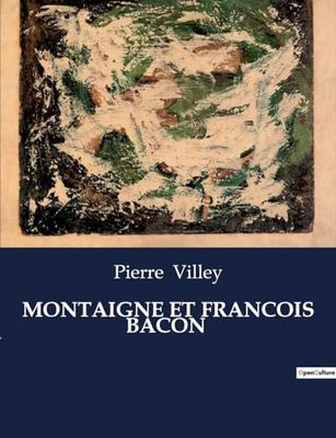 MONTAIGNE ET FRANCOIS BACON