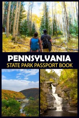 Pennsylvania State Park Passport Book: Your Guide to State Park Exploration – Collect Stamps and Relive the Journey