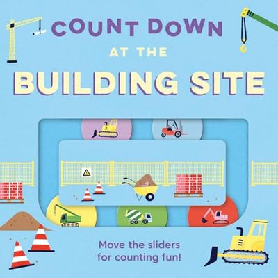 Count Down – At the Building Site: A new children’s illustrated novelty board book for 2025