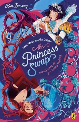 The Princess Swap 2: Snow White and the Dragon (or, Sleeping Beauty and the Seven Dwarfs): The story of a magical mix-up