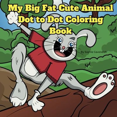 My Big Fat Cute Animal Dot to Dot Coloring Book