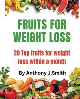 FRUITS FOR WEIGHT LOSS: 20 Top fruits for weight loss