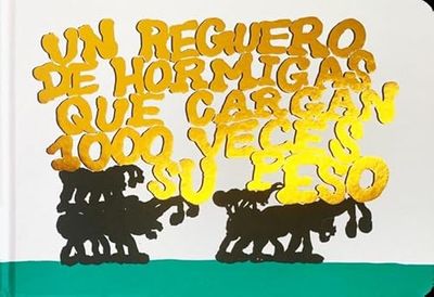 Un reguero de hormigas que cargan 1000 veces su peso: 8