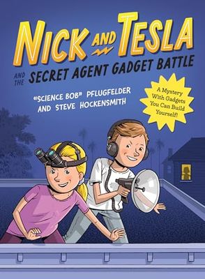 Nick and Tesla and the Secret Agent Gadget Battle: A Mystery with Gadgets You Can Build Yourself: 3
