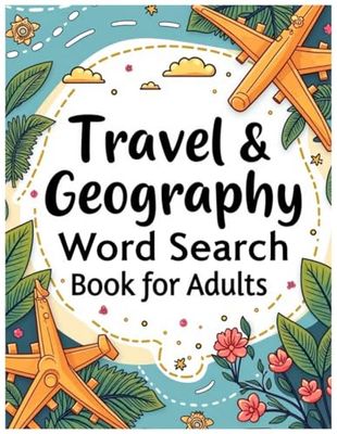 Travel and Geography Word Search Book for Adults: Explore Countries, Capitals, and Landmarks with Fun and Relaxing Word Puzzles