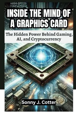 INSIDE THE MIND OF A GRAPHICS CARD: The Hidden Power Behind Gaming, AI, and Cryptocurrency