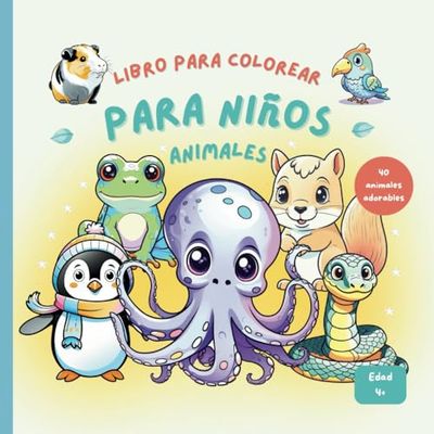 Libro para Colorear para Niños - Animales: Libro para Colorear Niños de 4 Años: 40 Dibujos Divertidos de Animales Adorables - Actividades Creativas para Pequeños Artistas