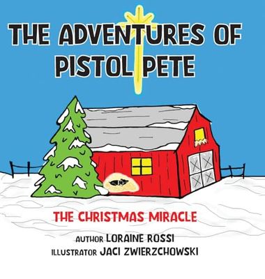 The Adventures of Pistol Pete: The Christmas Miracle