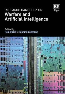 Research Handbook on Warfare and Artificial Intelligence
