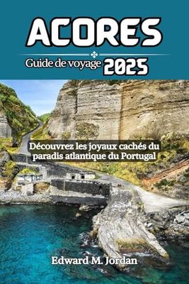 Açores Guide de voyage 2025: Découvrez les joyaux cachés du paradis atlantique du Portugal