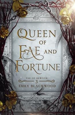 Queen of Fae and Fortune: Fae of Rewyth Book 5