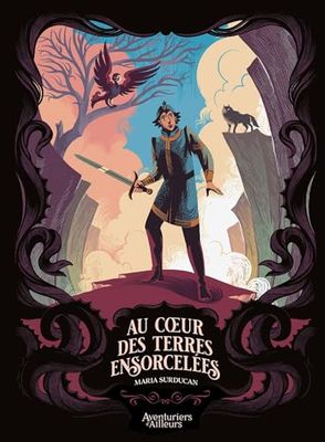 Au coeur des terres ensorcelées