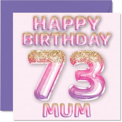 73rd Birthday Card for Mum - Pink & Purple Glitter Balloons - Happy Birthday Cards for 73 Year Old Mum Mother from Son Daughter, 145mm Bday Greeting Cards Gift