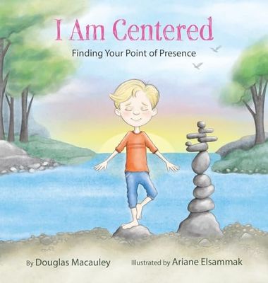 I Am Centered: Finding Your Point of Presence