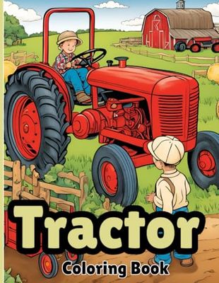 Tractor Coloring Book: Farm Coloring Book for Kids Ages 2-5