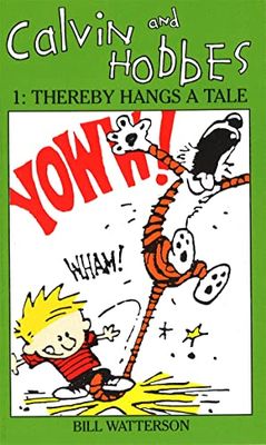 Thereby hangs a tale: Calvin & Hobbes. Vol 1