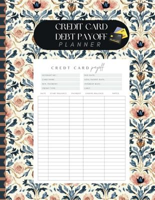 Credit Card Debt Payoff Planner: Simple Credit Card Debt Payoff Tracker to Keep Your Finances in Check and Paying Off Debt, Log Book for Tracking Credit