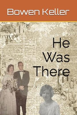 He Was There