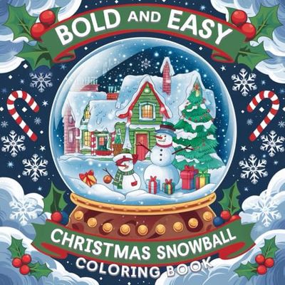 Bold and Easy Christmas Snowball Coloring Book: Simple Designs For Kids and Adults