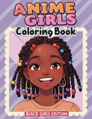 Black Girls Anime Coloring Book: Over 55 Beautiful Designs Inspired by Japan – A Relaxing Gift for Young Fans