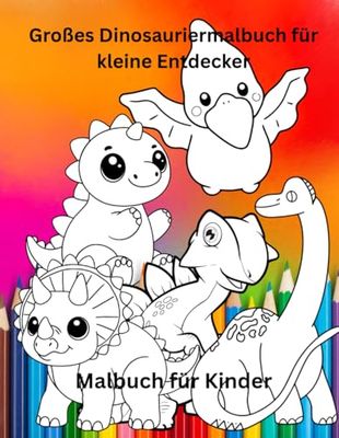 Großes Dinosauriermalbuch für kleine Entdecker: Malbuch für Kinder