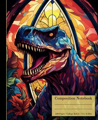 T-Rex Dinosaur Composition Notebook: T-Rex Dinosaur Aesthetic Stained Glass Cover Illustration - 120 Pages College Ruled Lined Paper With Margin | 7.5 x 9.25 inches