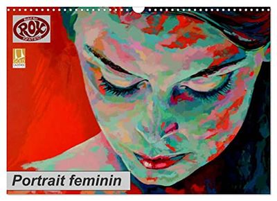 Portrait feminin (Wandkalender 2023 DIN A3 quer): Portraits zauberhafter Schönheiten in kräftigen Acrylfarben auf Leinwand gemalt und gespachtelt. (Monatskalender, 14 Seiten) (CALVENDO Kunst)