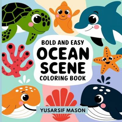 Bold and Easy Ocean Scene Coloring Book: A Delightful Cloring Book Featuring 62 big, simple, and bold designs, with convenient size of 8.5 x 8.5 inches for easy handling.